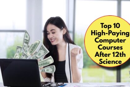 "From 12th to Tech Riches: Explore These 10 High-Paying Computer Courses"