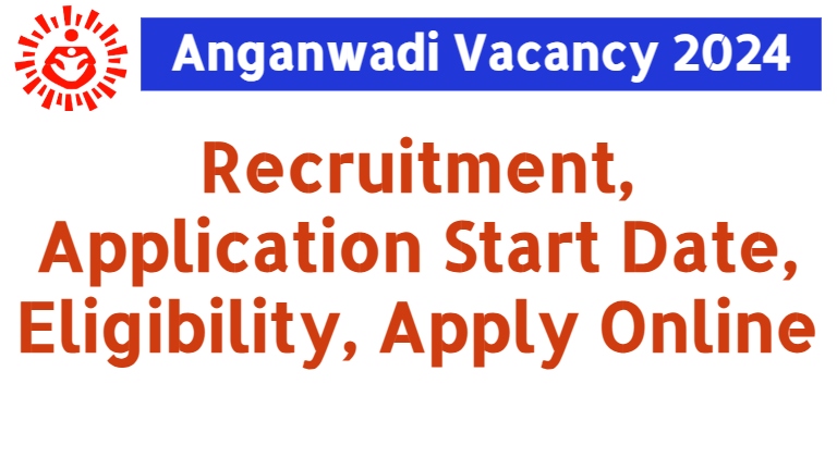 Anganwadi Vacancy 2024